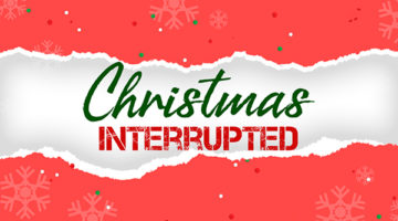 Christmas Interrupted